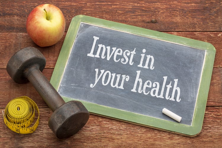 invest in your health, eating right and excercise