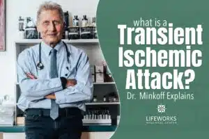 Dr. Minkoff talks explains what a transient ischemic attacks is.